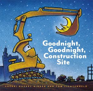 [Goodnight, Goodnight, Construction Site 01] • Goodnight, Goodnight, Construction Site